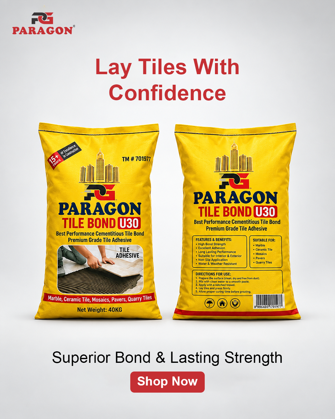 Paragon Tile Bond U 30 (German Standard) — Large Format & Façade Tile Adhesive | High Bond, Temperature Resistant پیراگون ٹائل بونڈ U 30 (جرمن اسٹینڈرڈ) — بڑی ٹائلز اور فَسادی/فرنٹ الیویشن کے لیے مضبوط ٹائل ایڈہیسیو | ہائی بونڈ, ٹمپریچر ریزسٹنٹ